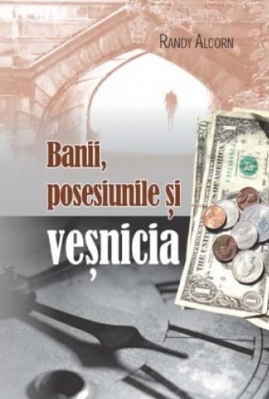 Banii, posesiunile și veșnicia
